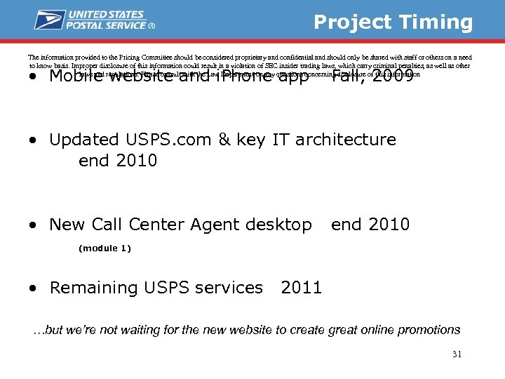 Project Timing The information provided to the Pricing Committee should be considered proprietary and