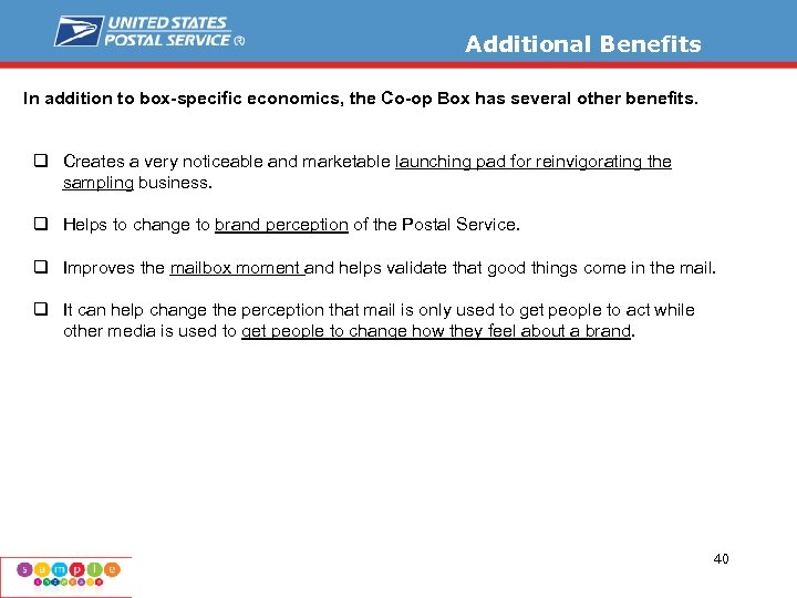Additional Benefits In addition to box-specific economics, the Co-op Box has several other benefits.