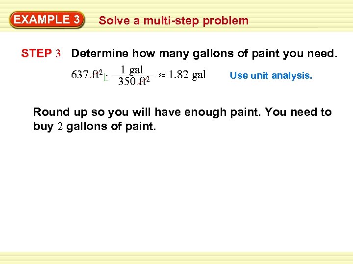 EXAMPLE 3 Solve a multi-step problem STEP 3 Determine how many gallons of paint