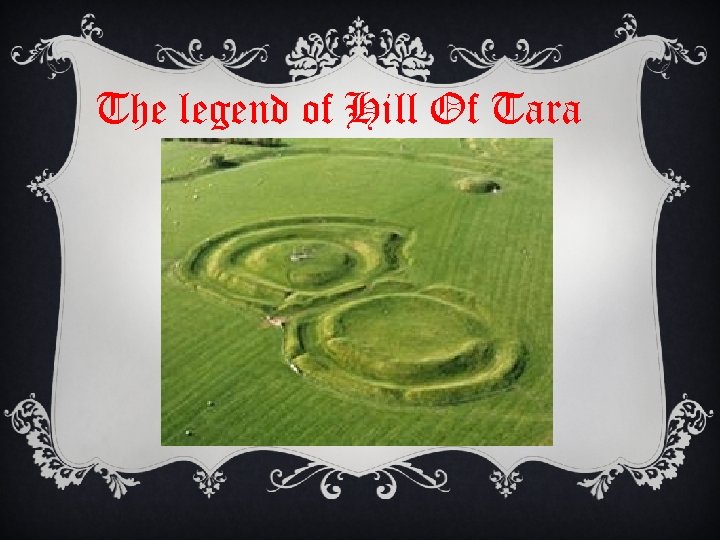 The legend of Hill Of Tara 