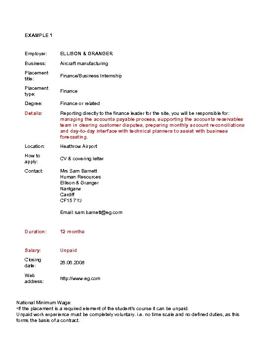 EXAMPLE 1 Employer: ELLISON & GRANGER Business: Aircraft manufacturing Placement title: Finance/Business Internship Placement