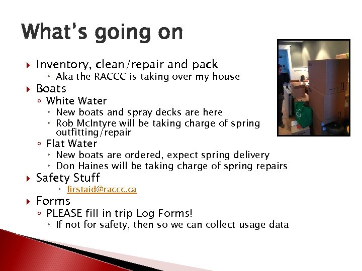What’s going on Inventory, clean/repair and pack Boats Aka the RACCC is taking over