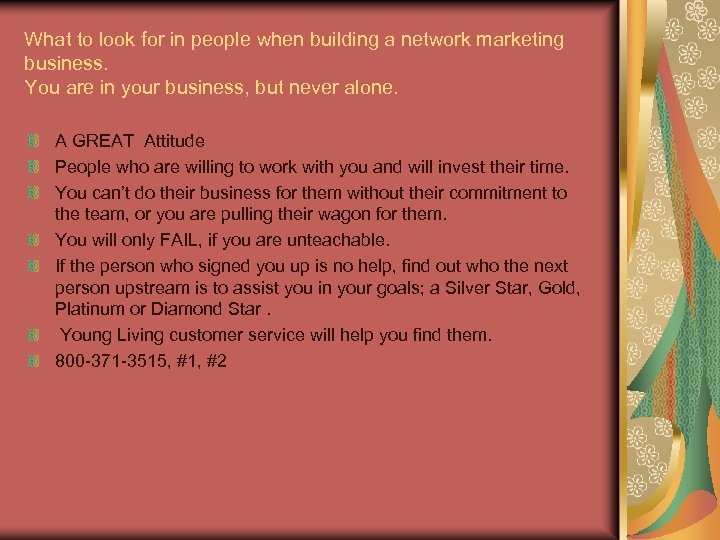 What to look for in people when building a network marketing business. You are