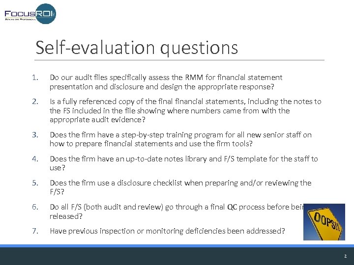 Self-evaluation questions 1. Do our audit files specifically assess the RMM for financial statement
