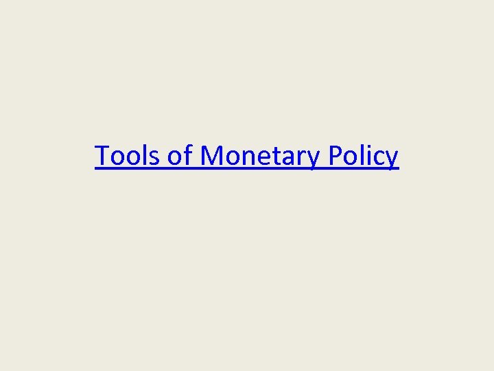 Tools of Monetary Policy 