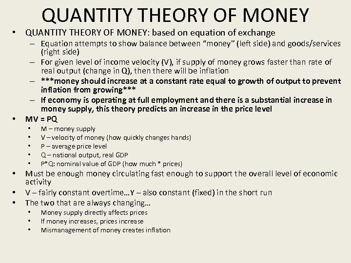 QUANTITY THEORY OF MONEY • QUANTITY THEORY OF MONEY: based on equation of exchange