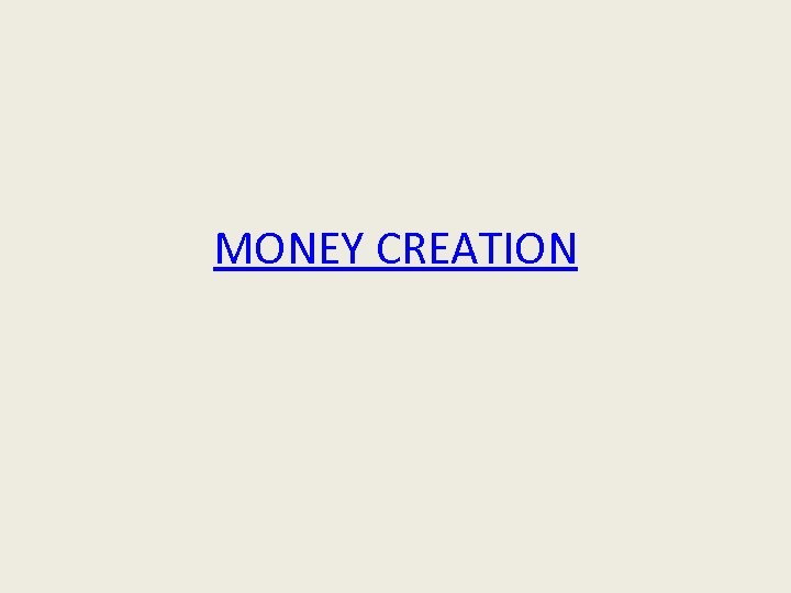 MONEY CREATION 