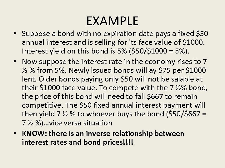 EXAMPLE • Suppose a bond with no expiration date pays a fixed $50 annual