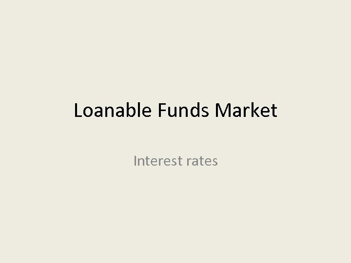 Loanable Funds Market Interest rates 