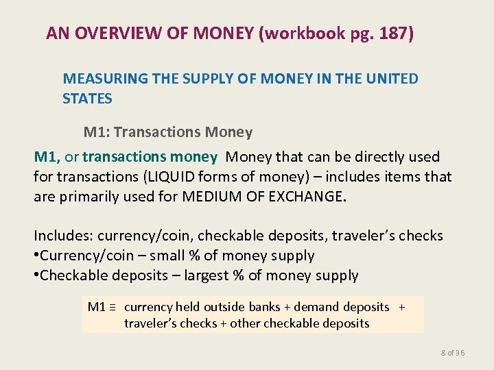 AN OVERVIEW OF MONEY (workbook pg. 187) MEASURING THE SUPPLY OF MONEY IN THE