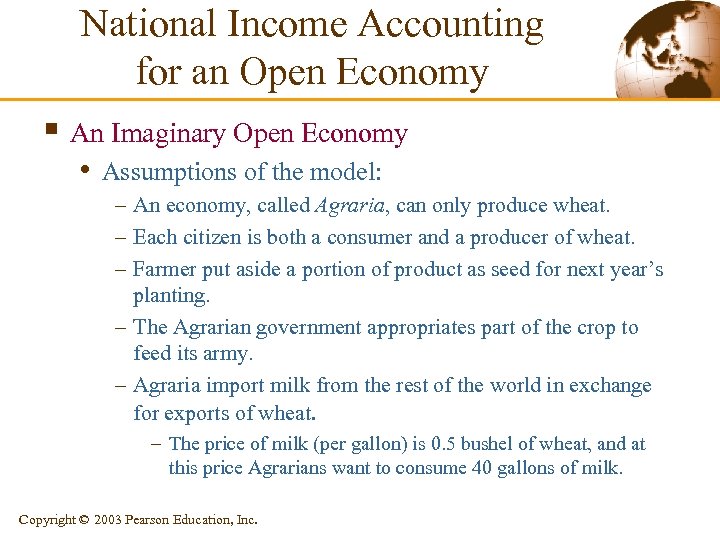 National Income Accounting for an Open Economy § An Imaginary Open Economy • Assumptions