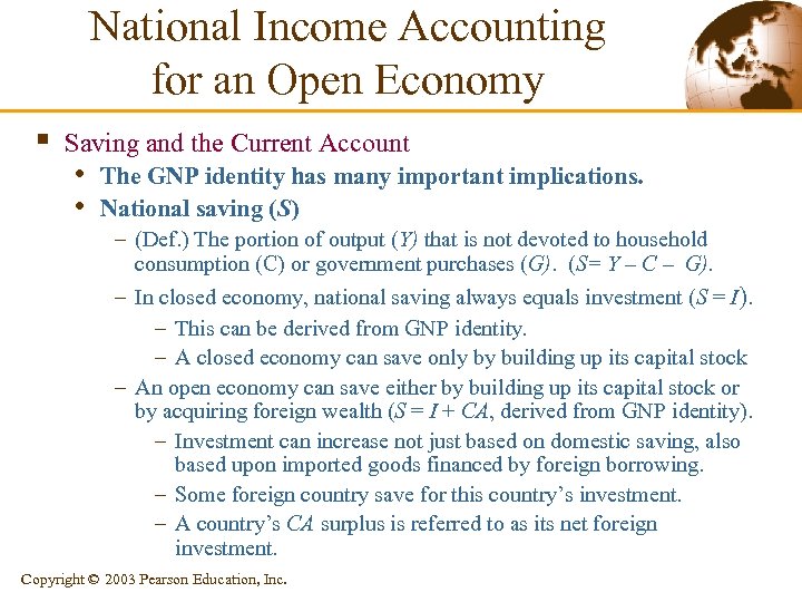 National Income Accounting for an Open Economy § Saving and the Current Account •