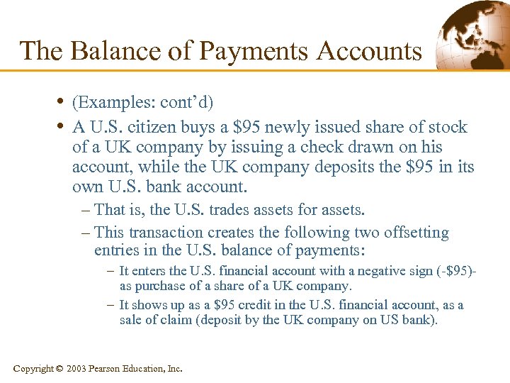 The Balance of Payments Accounts • (Examples: cont’d) • A U. S. citizen buys