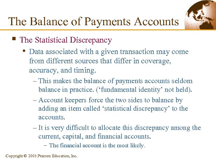 The Balance of Payments Accounts § The Statistical Discrepancy • Data associated with a