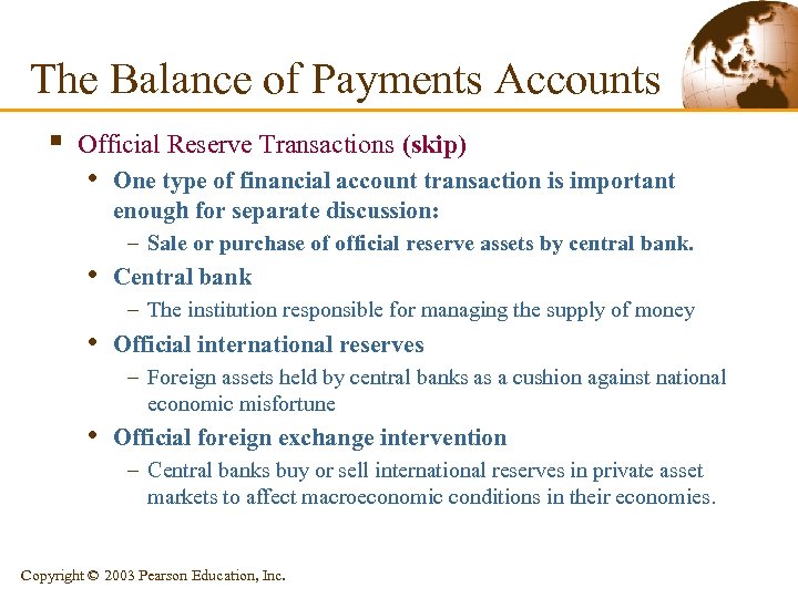 The Balance of Payments Accounts § Official Reserve Transactions (skip) • One type of