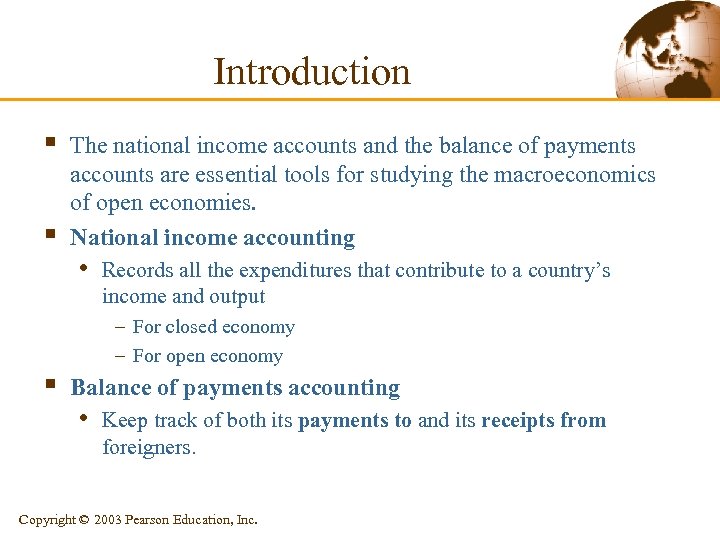 Introduction § § The national income accounts and the balance of payments accounts are