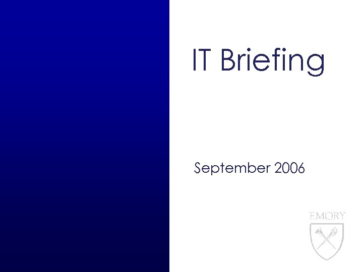 IT Briefing September 2006 