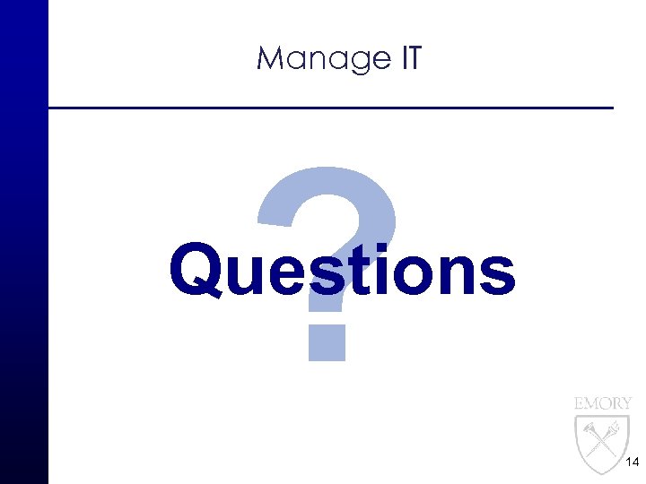 Manage IT ? Questions 14 