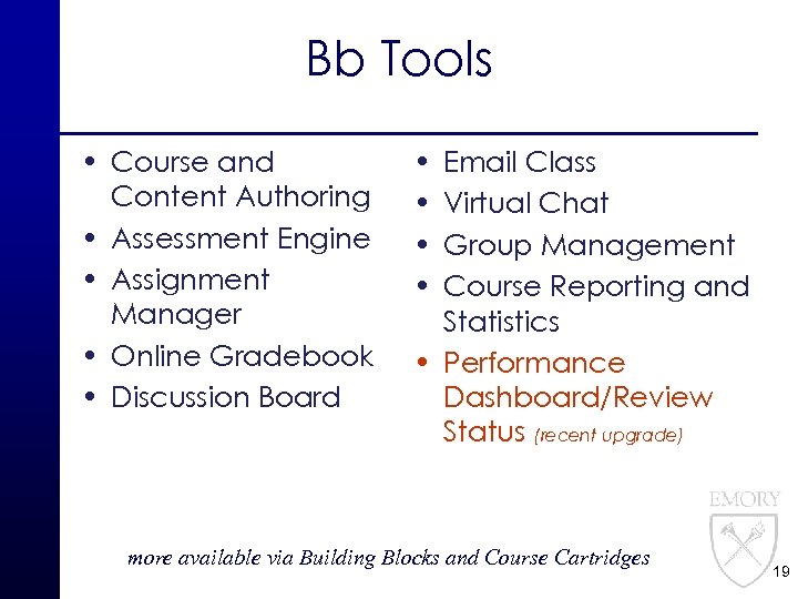 Bb Tools • Course and Content Authoring • Assessment Engine • Assignment Manager •