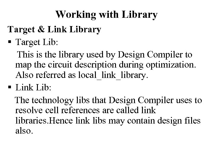 Working with Library Target & Link Library § Target Lib: This is the library