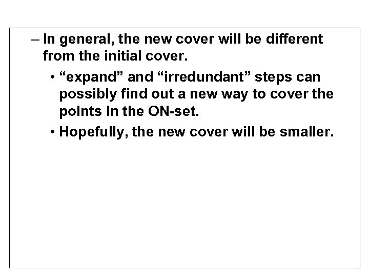– In general, the new cover will be different from the initial cover. •