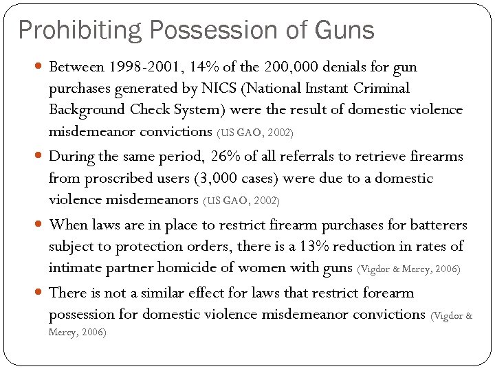 Prohibiting Possession of Guns Between 1998 -2001, 14% of the 200, 000 denials for