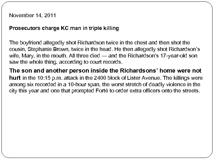 November 14, 2011 Prosecutors charge KC man in triple killing The boyfriend allegedly shot