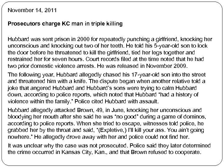 November 14, 2011 Prosecutors charge KC man in triple killing Hubbard was sent prison