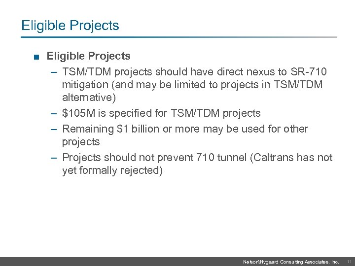 Eligible Projects ■ Eligible Projects – TSM/TDM projects should have direct nexus to SR-710