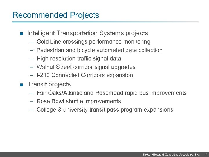 Recommended Projects ■ Intelligent Transportation Systems projects – – – Gold Line crossings performance