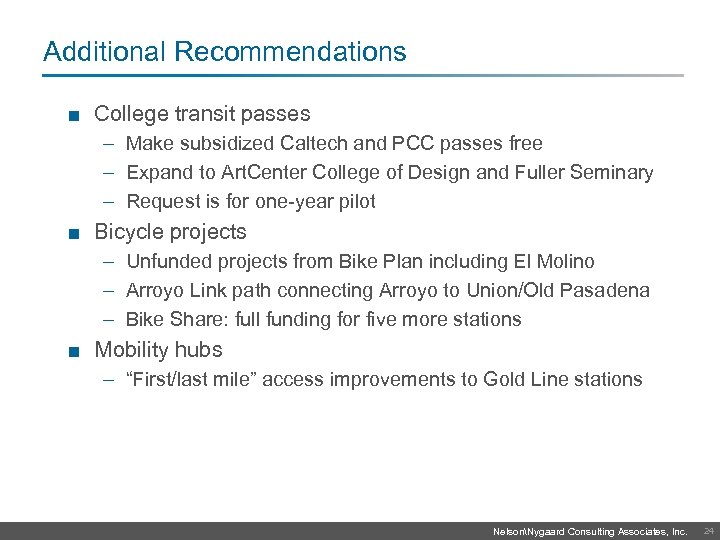 Additional Recommendations ■ College transit passes – Make subsidized Caltech and PCC passes free