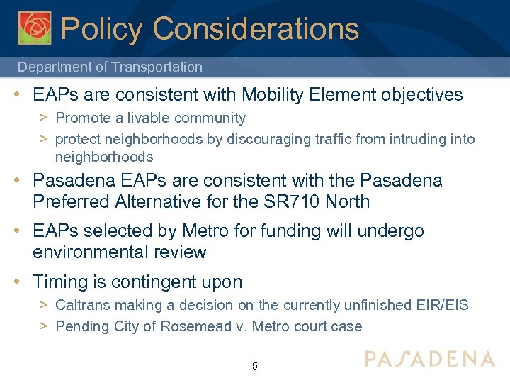 Policy Considerations Department of Transportation • EAPs are consistent with Mobility Element objectives >