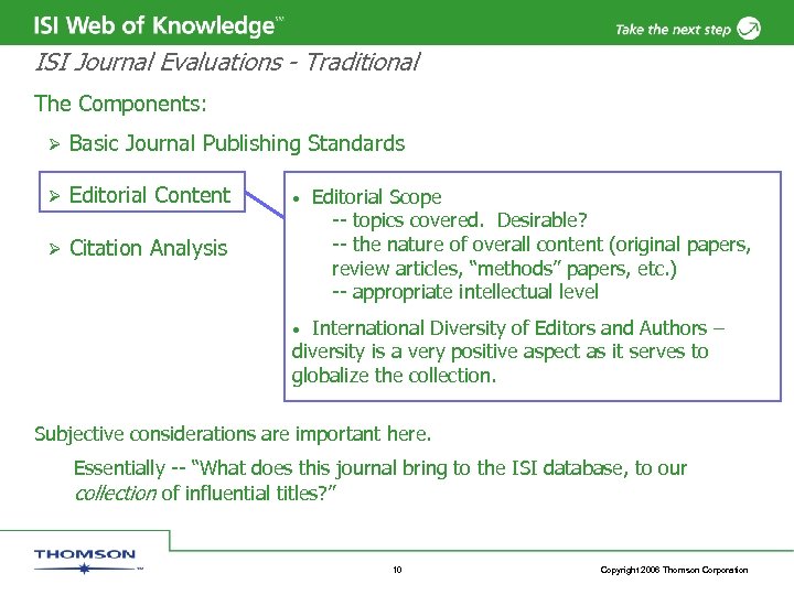 ISI Journal Evaluations - Traditional The Components: Ø Basic Journal Publishing Standards Ø Editorial