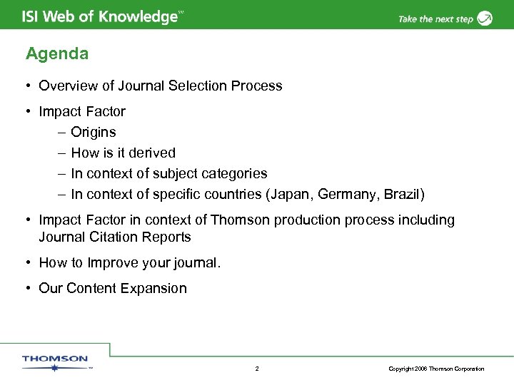 Agenda • Overview of Journal Selection Process • Impact Factor – Origins – How