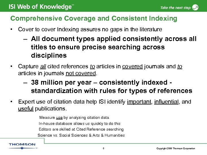 Comprehensive Coverage and Consistent Indexing • Cover to cover Indexing assures no gaps in