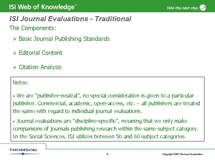 ISI Journal Evaluations - Traditional The Components: Ø Basic Journal Publishing Standards Ø Editorial