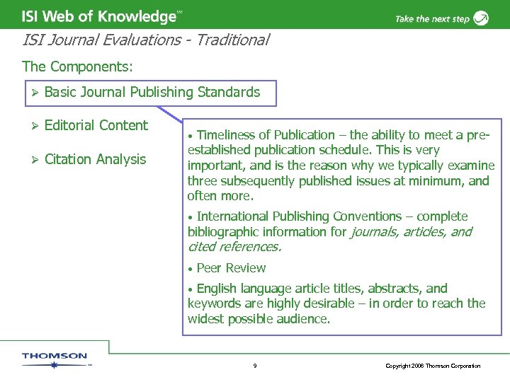 ISI Journal Evaluations - Traditional The Components: Ø Basic Journal Publishing Standards Ø Editorial