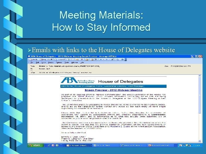 Meeting Materials: How to Stay Informed ØEmails with links to the House of Delegates