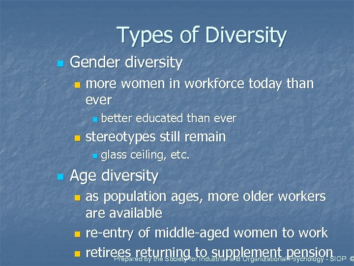 Types of Diversity n Gender diversity n more women in workforce today than ever