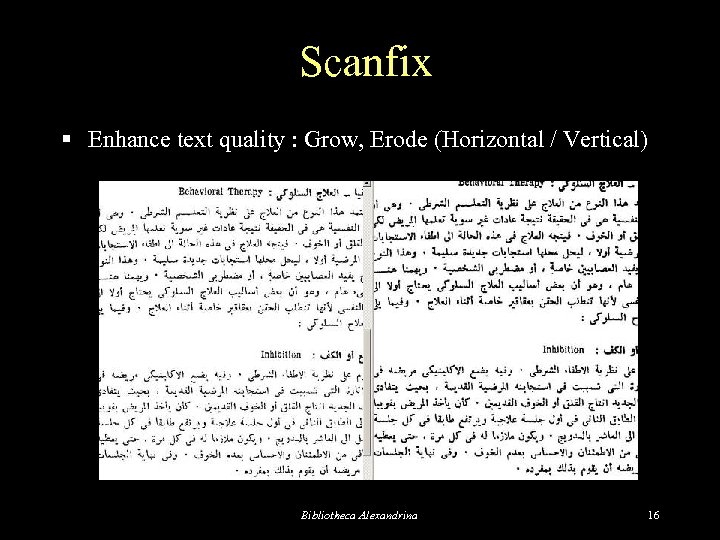 Scanfix § Enhance text quality : Grow, Erode (Horizontal / Vertical) Before Bibliotheca Alexandrina