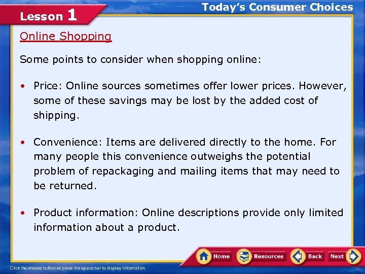 Lesson 1 Today’s Consumer Choices Online Shopping Some points to consider when shopping online: