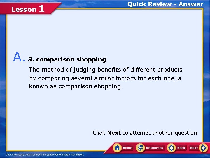 Quick Review - Answer Lesson 1 A. 3. comparison shopping The method of judging