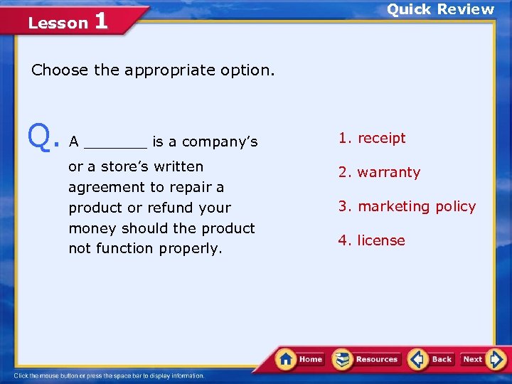 Lesson 1 Quick Review Choose the appropriate option. Q. A _______ is a company’s