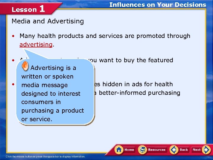 Lesson 1 Influences on Your Decisions Media and Advertising • Many health products and