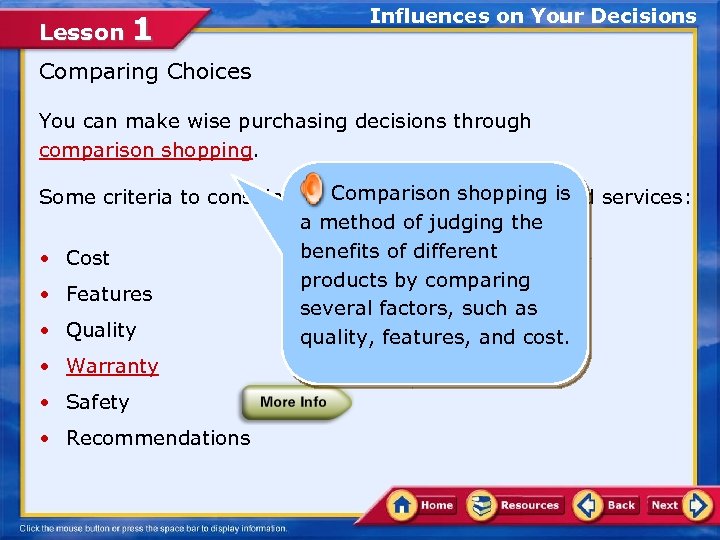 Lesson 1 Influences on Your Decisions Comparing Choices You can make wise purchasing decisions
