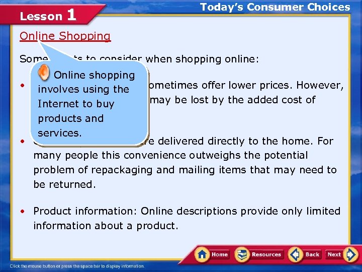 Lesson 1 Today’s Consumer Choices Online Shopping Some points to consider when shopping online: