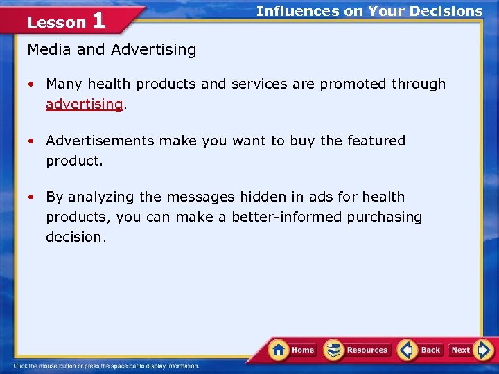 Lesson 1 Influences on Your Decisions Media and Advertising • Many health products and