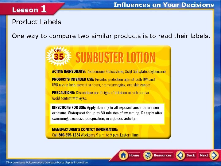 Lesson 1 Influences on Your Decisions Product Labels One way to compare two similar