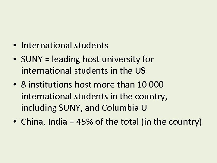  • International students • SUNY = leading host university for international students in