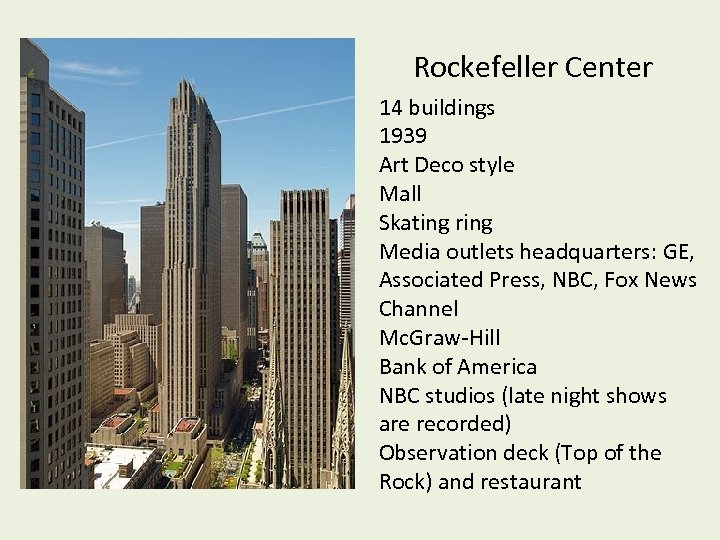 Rockefeller Center 14 buildings 1939 Art Deco style Mall Skating ring Media outlets headquarters: